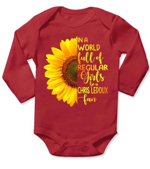 In A World Full Of Regular Girls Be A Chris Ledoux Fan Long Sleeve Baby One-Piece