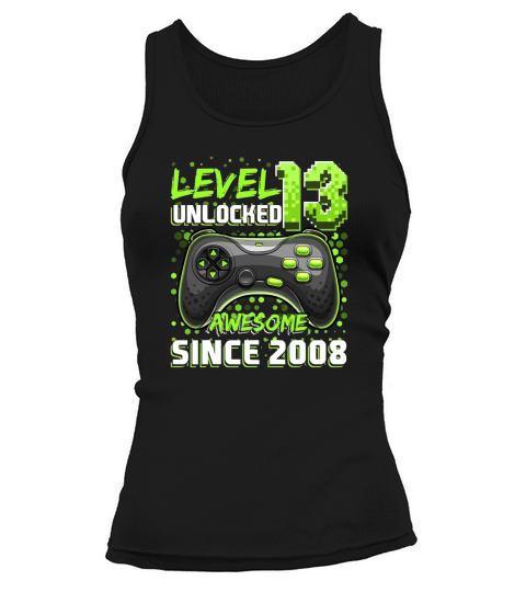 Level 13 Unlocked Awesome 2008 Video Game 13th Birthday Gift Tank top Woman