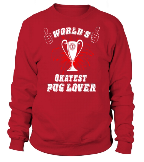 Worlds Greatest Pug Lover Dog Animal Lover Gift Women's Sweatshirt