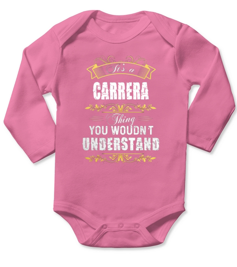 It Is A Carrera Thing You Would Not Understand Long Sleeve Baby One-Piece