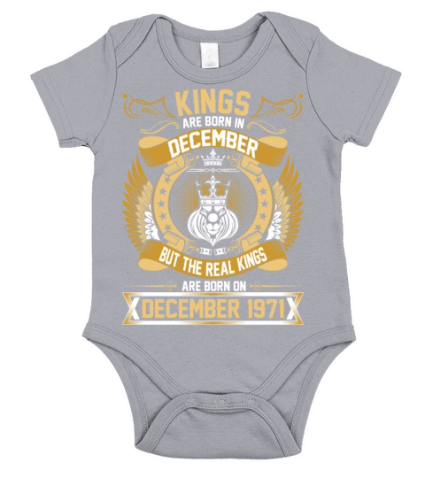 The Real Kings Are Born On December 1971 Short Sleeve Baby One-Piece