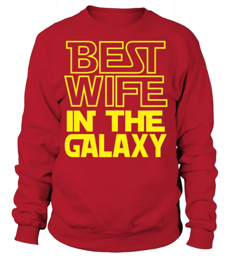 Wife - The best wife in the galaxy Women's Sweatshirt