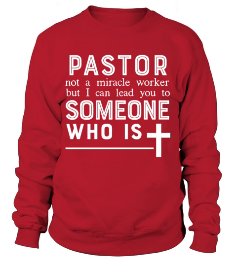 pastor someone who is jesus t shirts Women's Sweatshirt