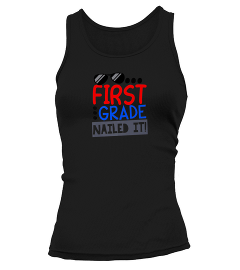 1st first grade nailed it last day of school kid premium t shirt men Tank top Woman