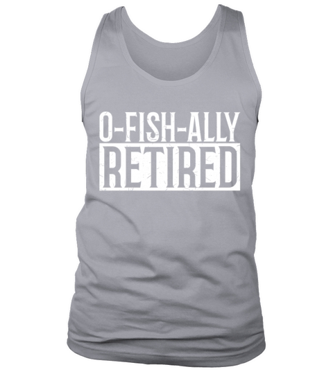 O-Fish-Ally Retired Fishing Grandpa Retirement Men's Tank Top