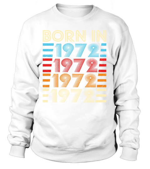 50th Birthday Vintage 1972 Born in 1972 Women's Sweatshirt