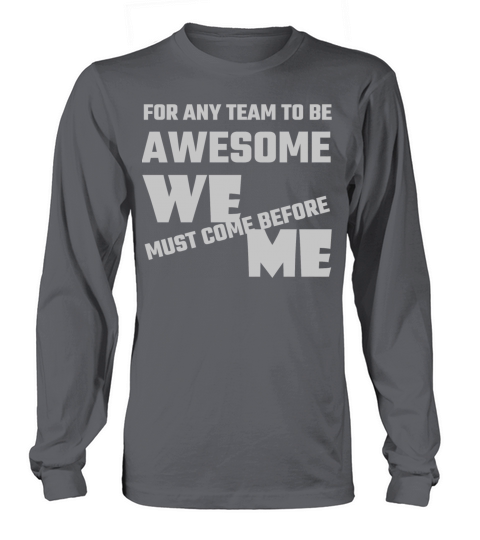 Adult humor - For Any Team To Be Awesome We Befo Women's Long Sleeve