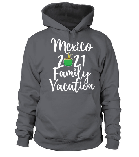 Mexico 2021 Family Vacation Group graphic Women's Hoodie