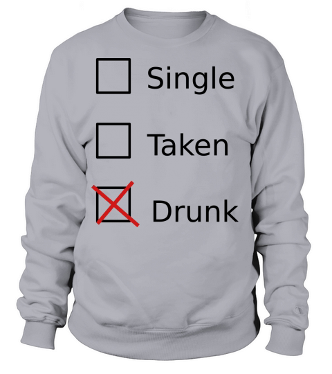 Single Taken Drunk Women's Sweatshirt