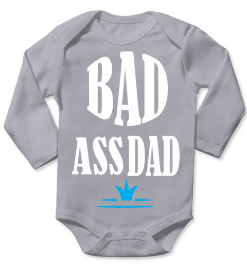 BAD ASS DAD HAPPY FATHERS DAY Long Sleeve Baby One-Piece