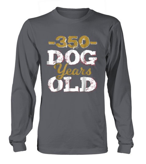 350 Dog Years Old Funny 50th Birthday Gag Gift Women's Long Sleeve