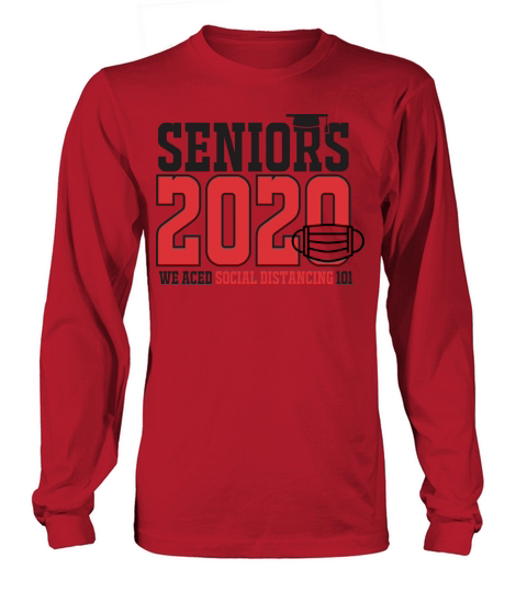 Seniors Class of 2020 We Aced Social Distancing Men's Long Sleeve