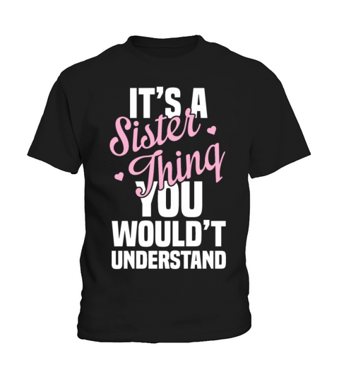 Its sister thing Kids T-Shirt