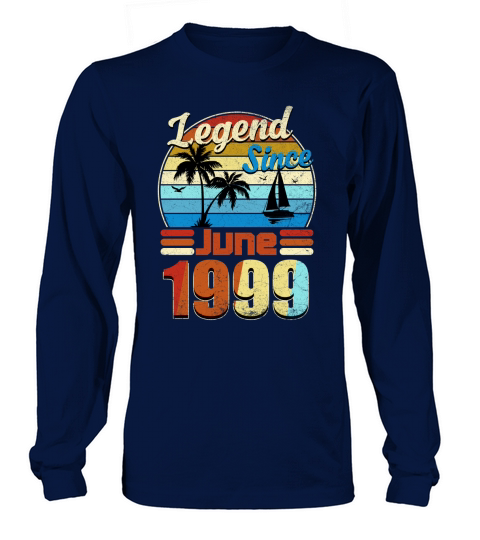 Legend Since June 1999 Retro Vintage Birthday Summer Gift 2020 Long sleeved Unisex