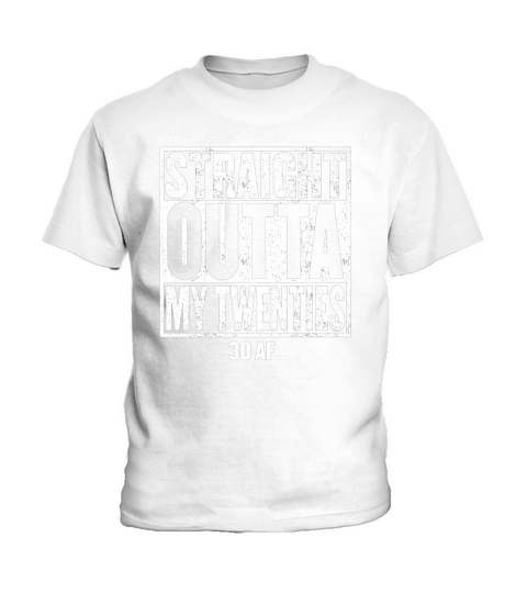 STRAIGHT OUTTA MY TWENTIES 30 AF 1991 Kids T-Shirt