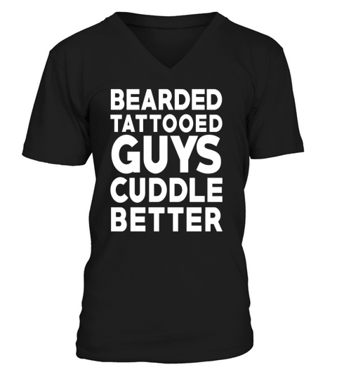 Bearded Tattooed Guys Cuddle Better Tshirt V-Neck T-shirt