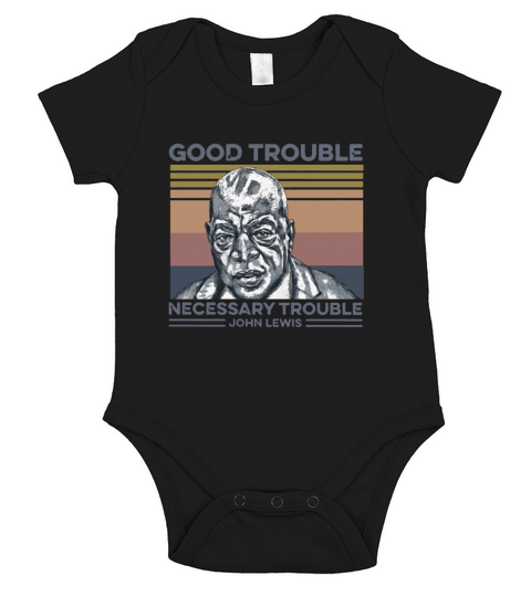 Good Trouble Necessary Trouble John Lewis Vintage Short Sleeve Baby One-Piece