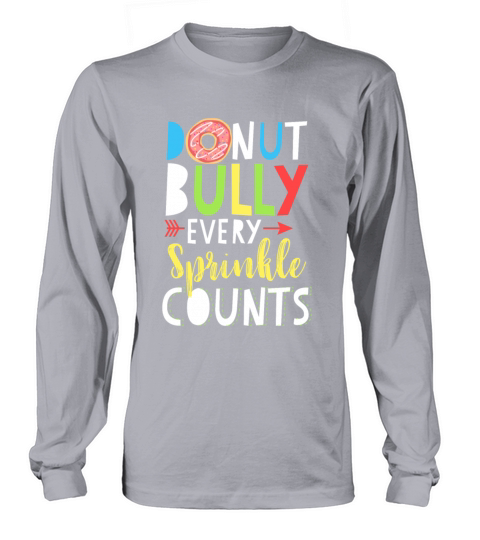 Donut Bully Every Sprinkle Counts Choose Kind Women's Long Sleeve