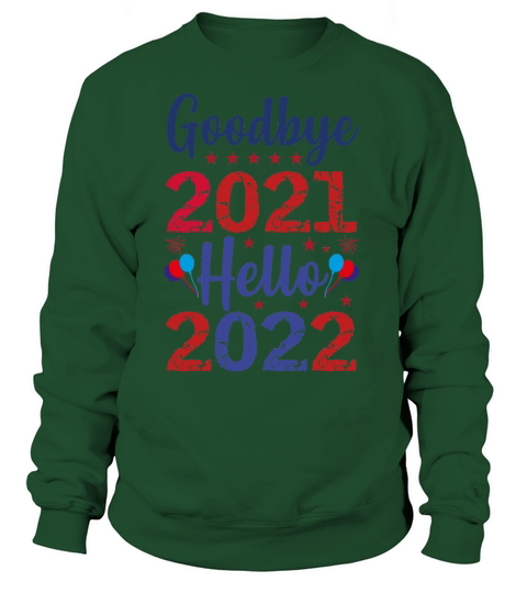 New Year Hello 2022 Goodbye 2021 Matching Family Women's Sweatshirt