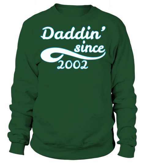 Daddin Since 2002 Happy Fathers Day Women's Sweatshirt