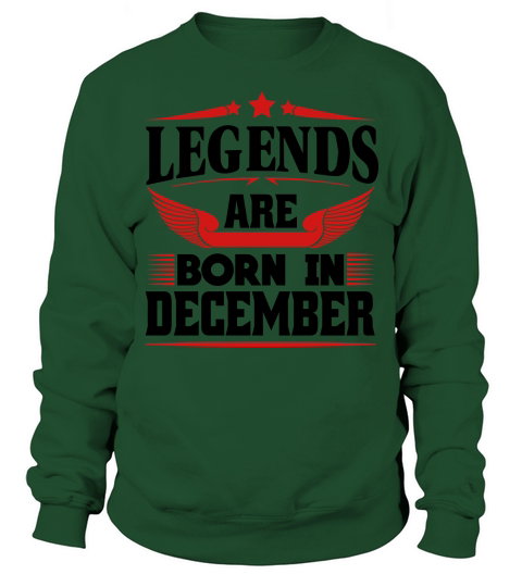 Legends Are Born In December Men's Sweatshirt