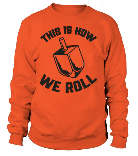 This Is How We Roll Dreidel Jewish Hanukkah Women's Sweatshirt