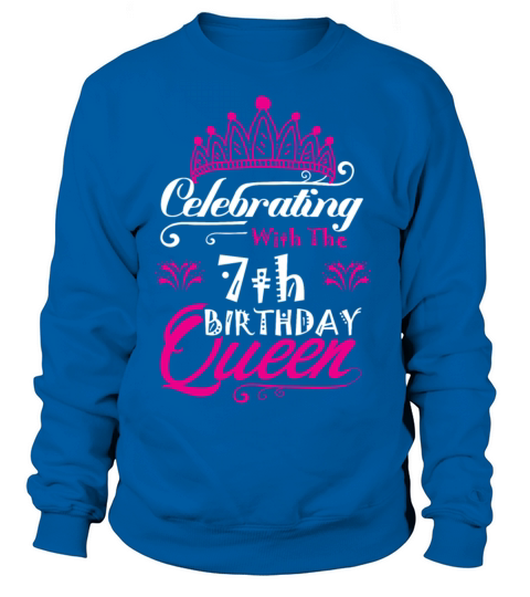 Celebrating With the 7th Birthday Queen Women's Sweatshirt