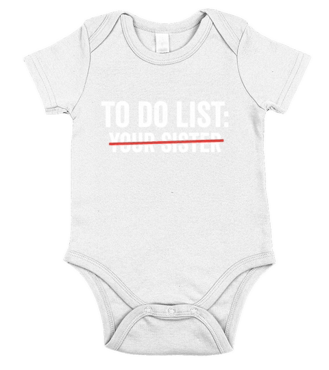 To Do List Your Sister Funny sarcasm Sarcastic Short Sleeve Baby One-Piece