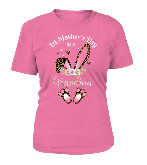 1st Mothers Day As A Grandma Floral Bunny Ears T-Shirt Woman