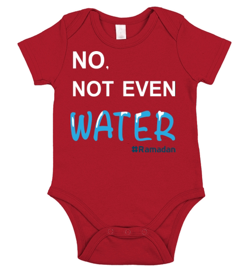 No Not Even Water Cool Islamic fasting outfit Short Sleeve Baby One-Piece