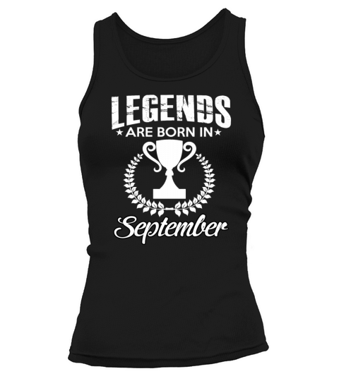 LEGENDS ARE BORN IN SEPTEMBER Women's Tank Top