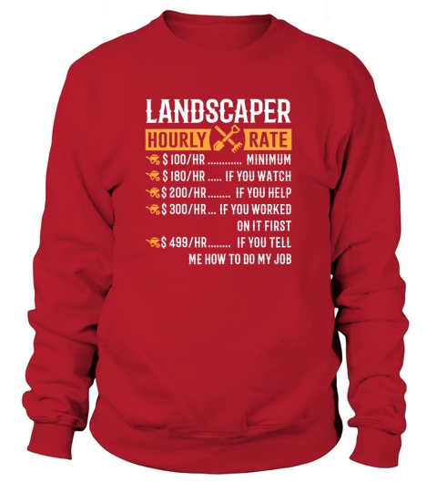 Landscaper Hourly Rate Sweatshirt Unisex