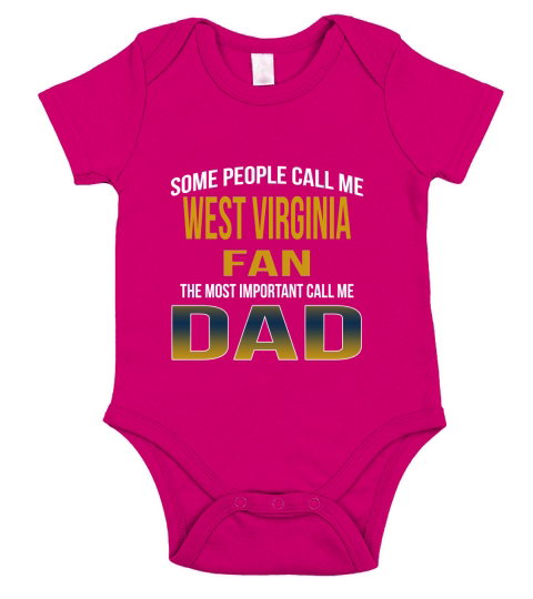 Some People Call Me West Virginia University Fan The Most Important Call Me Dad Short Sleeve Baby One-Piece