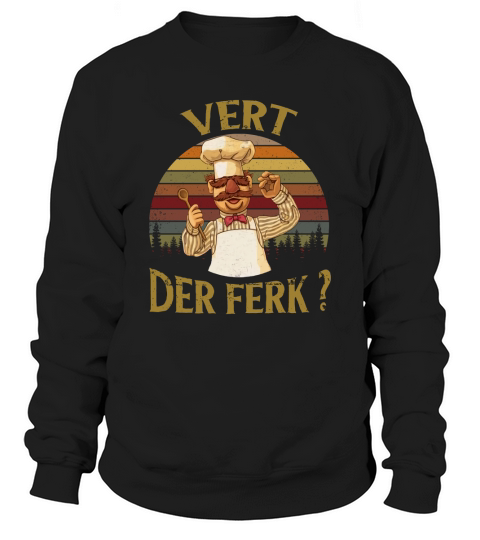 Swedish Chef Vert Der Ferk Sunset Vintage Sweatshirt Unisex