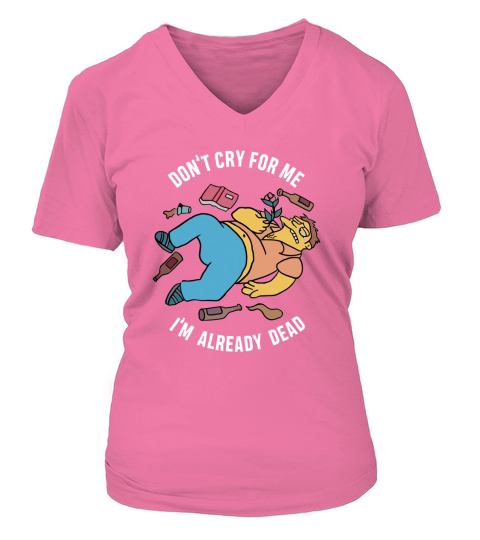 Simpsons Don’t Cry For Me I’m Already Dead sweater V-neck T-Shirt Woman