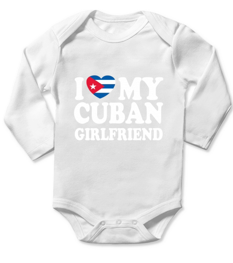 I Love My Cuban Girlfriend Long Sleeve Baby One-Piece
