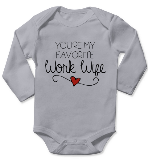 Favorite Work Wife Long Sleeve Baby One-Piece