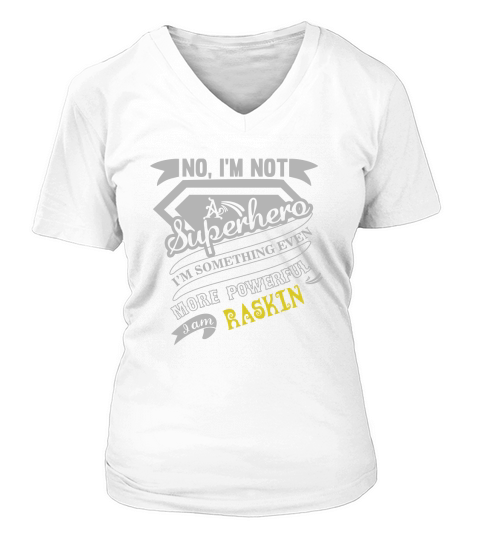 RASKIN Im Not Superhero More Powerful I Am RASKIN name gifts T Shirt V-neck T-Shirt Woman