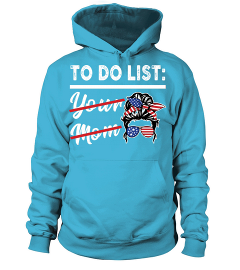 Funny To Do List Your Mom Sarcastic Quote Women's Hoodie
