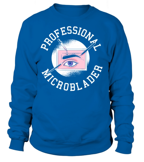 Professional Microblader Brow Artist Lash Expert Women's Sweatshirt