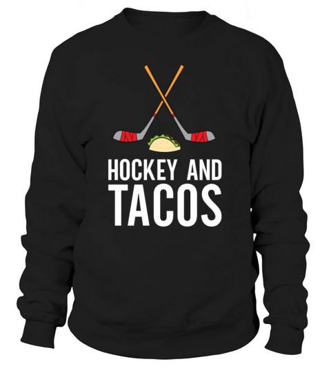 Funny Hockey Lover Hockey And Tacos Women's Sweatshirt