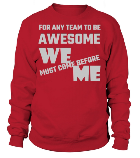 Adult humor - For Any Team To Be Awesome We Befo Women's Sweatshirt