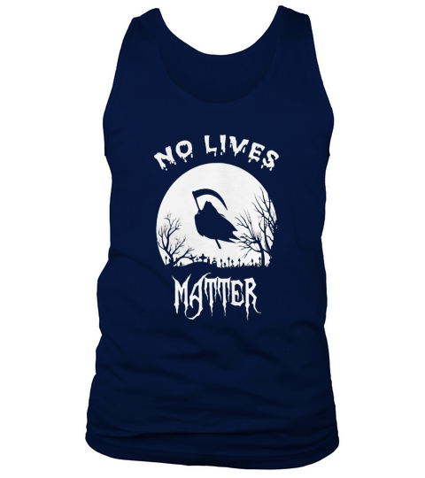 No Lives Matter Vintage Hilarious Halloween Tank Top Unisex