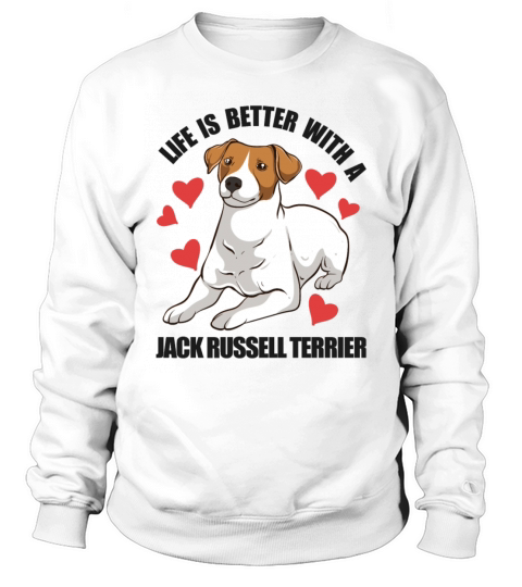 Life Is Better With A Jack Russell Terrier Men's Sweatshirt