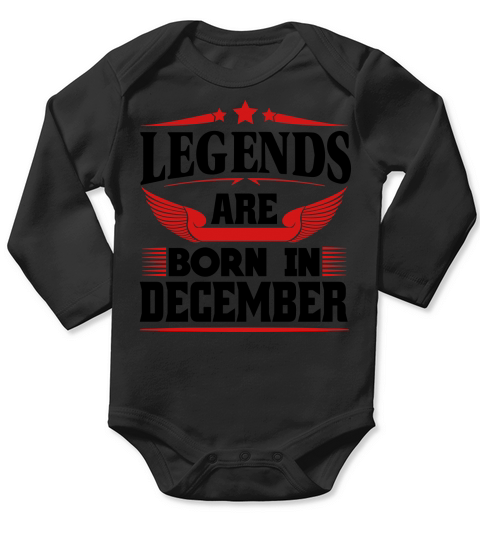 Legends Are Born In December Long Sleeve Baby One-Piece