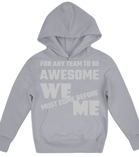 Adult humor - For Any Team To Be Awesome We Befo Kids Hoodie
