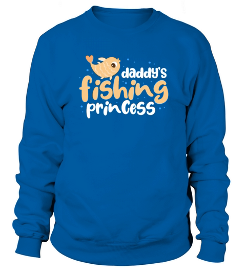 Daddys Fishing Princess Women's Sweatshirt