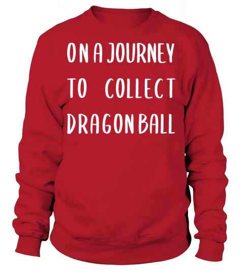 on a journey to collect dragon ball Women's Sweatshirt