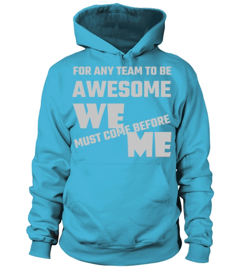 Adult humor - For Any Team To Be Awesome We Befo Women's Hoodie