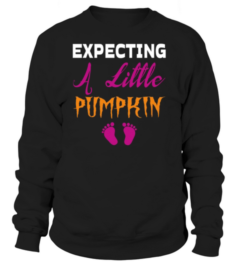 Expecting A Little Pumpkin Gifts Women's Sweatshirt